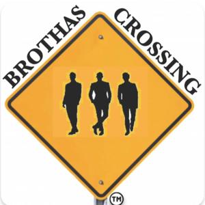 Brothas Crossing
