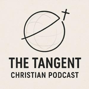 The Tangent Christian Podcast's Podcast