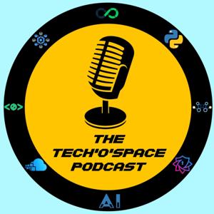 The Tech 'o' Space Podcast