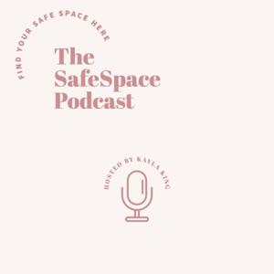 The SafeSpace Podcast