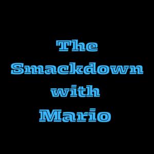 The Smackdown with Mario