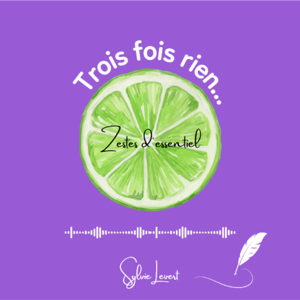 Trois fois rien, zestes d'essentiel