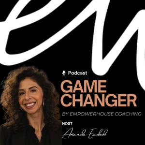 Game Changer by Empowerhouse Coaching