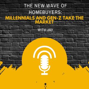 The New Wave of Homebuyers: Millennials and Gen-Z Take The Market