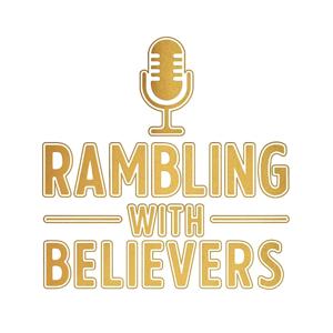 Rambling With Believers