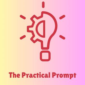 The Practical Prompt