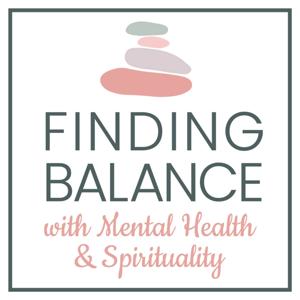 Finding Balance with Mental Health and Spirituality