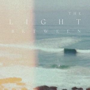 THE LIGHT BETWEEN