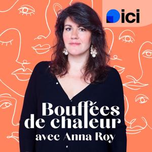 Bouffées de chaleur, le podcast sur la ménopause avec Anna Roy