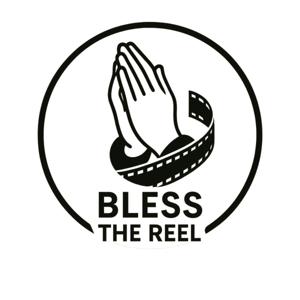 Bless The Reel