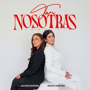 Tan Nosotras Podcast
