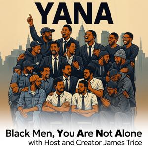 YANA -  Black men, You Are Not Alone