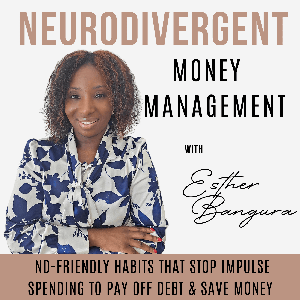 Neurodivergent Money Management | Budgeting, Debt-free, Savings, Income, Executive Function, Burnout