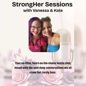 StrongHer Sessions with Vanessa and Kate