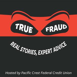 True Fraud: Real Stories, Expert Advice