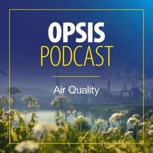 OPSIS Podcast on Air Quality