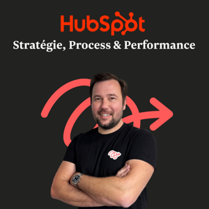🎙️ Pilotage HubSpot — Stratégie, Process & Performance