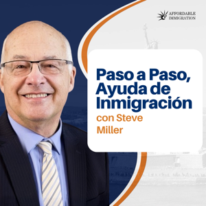 Paso a Paso Immigration Help with Steve Miller
