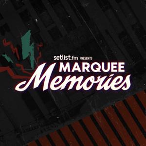 Marquee Memories