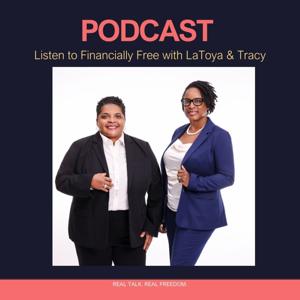 Financially Free with LaToya & Tracy