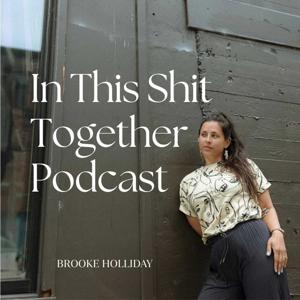 In This Sh*t Together Podcast