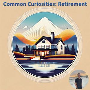 Common Curiosities: Retirement