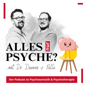 Alles nur Psyche? Der Podcast zu Psychosomatik & Psychotherapie mit Dr. Dennis und Pelle by Gezeiten Haus