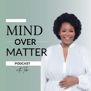 Mind Over Matter Podcast