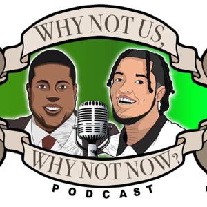 The Why Not Us, Why Not Now Podcast