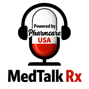 MedTalkRx Podcast - Powered by PharmcareUSA