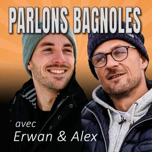 Parlons Bagnoles, avec Erwan & Alex