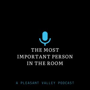 The Most Important Person In The Room.