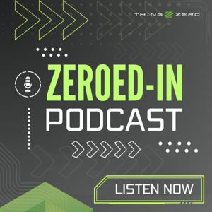 The Zeroed-In Podcast, by Thing-Zero