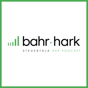 Steuertalk – der Podcast rund um Steuern. Von Bahr · Hark & Partner