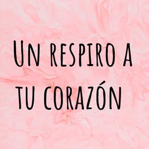 Un respiro a tu corazón