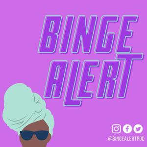 The Binge Alert Podcast