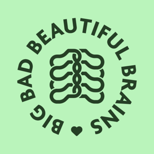 Big Bad Beautiful Brains