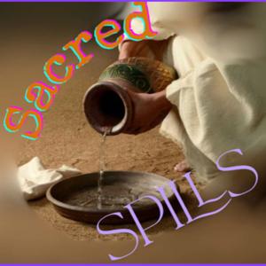 Sacred Spills