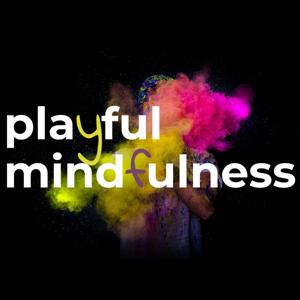 Playful Mindfulness
