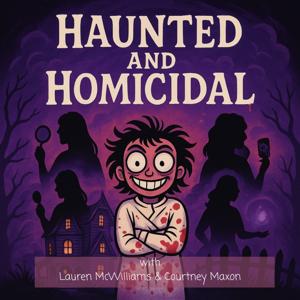 Haunted and Homicidal