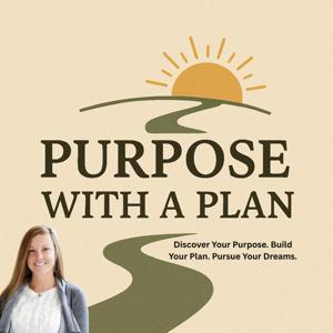 Purpose With A Plan | Purpose, Plan, Pursue