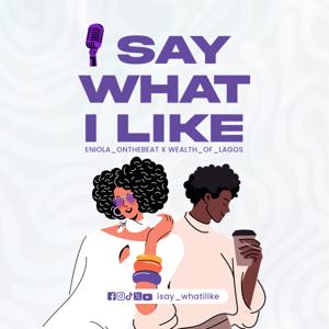 Isay_whatilike Podcast