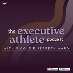 The Executive Athlete Podcast