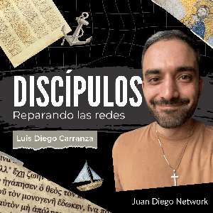Discípulos: Reparando las redes con Luis Diego Carranza