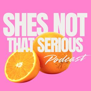 She's Not That Serious