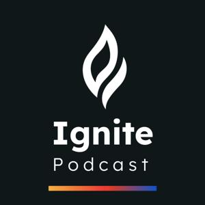Ignite Podcast