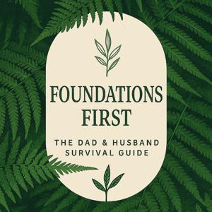 The Dad & Husband Survival Guide: What You Really Need To Know