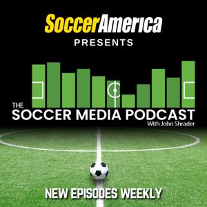 The Soccer Media Podcast with John Shrader