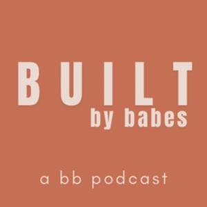 BUILT by babes