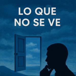 Lo que no se ve